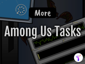 More Among Us Tasks - Remade in Scratch  TimMcCool games