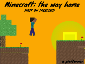 Minecraft;the way home
