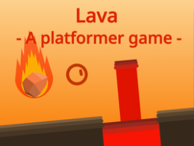 Lava - A platformer game - （スマホ対応）