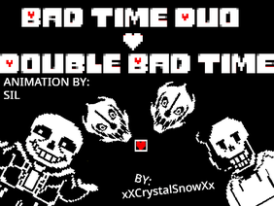 Bad Time Duo/Double Bad Time