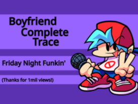 Boyfriend Complete Trace - Friday Night Funkin'
